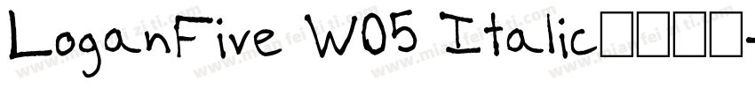 LoganFive W05 Italic免费下载字体转换